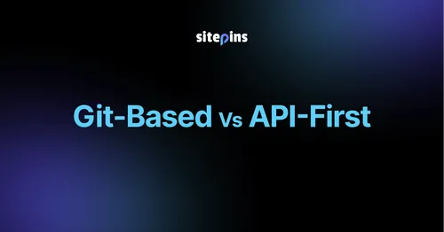 Git-Based vs. API-First Headless CMS: The Ultimate Comparison 