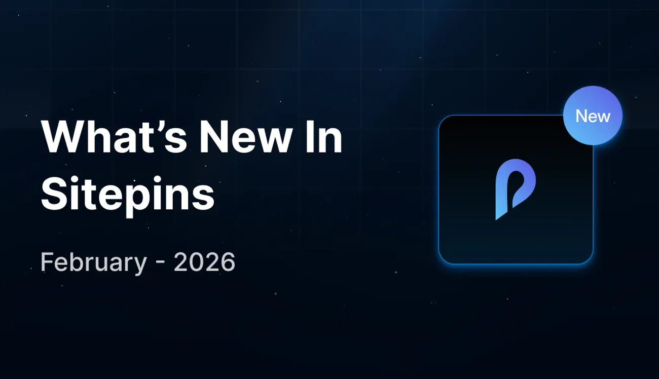 What's new in Sitepins — February 2026
