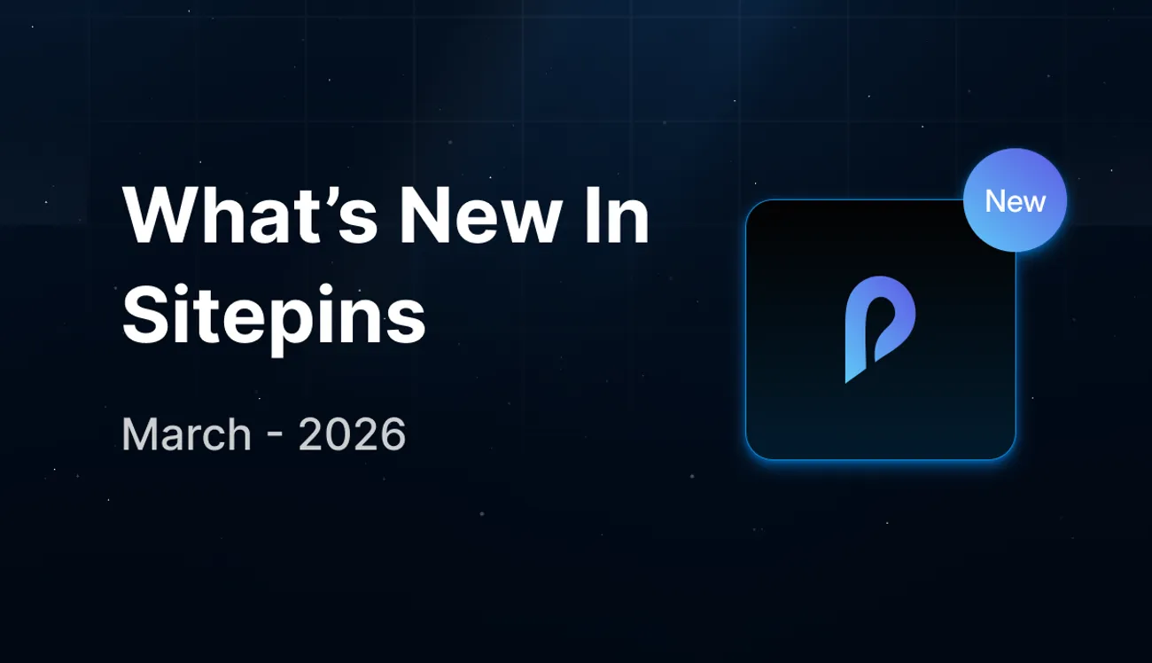 What's new in Sitepins — March 2026